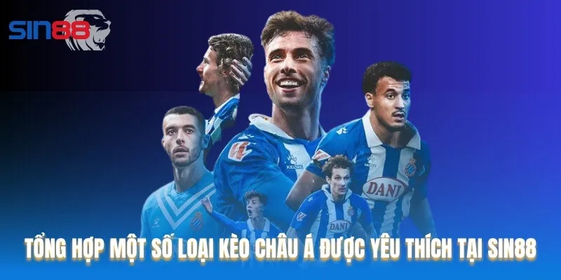 Ghi nhớ một số loại kèo châu Á để tìm ra phương pháp soi kèo phù hợp