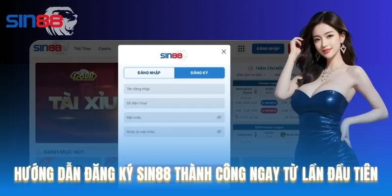 Hướng dẫn cách đăng ký Sin88 trên máy tính và điện thoại