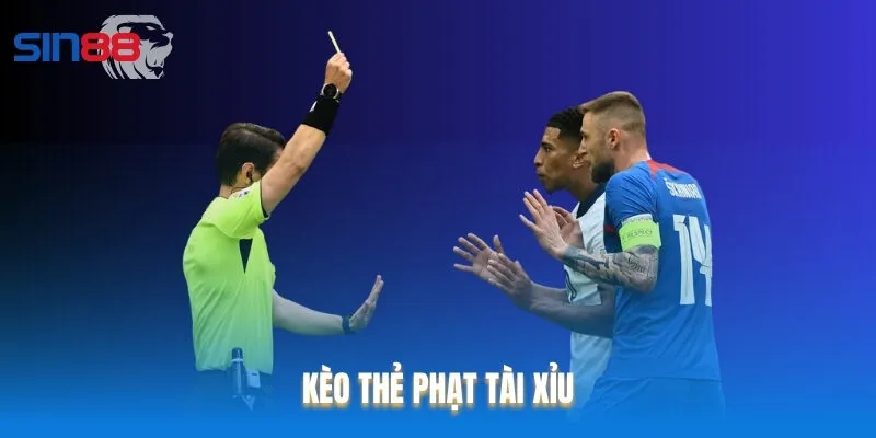 Kèo Tài xỉu thẻ phạt có cách chơi thú vị Kèo Tài xỉu thẻ phạt có cách chơi thú vị