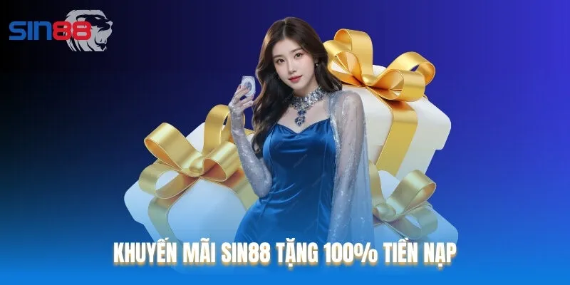 Khuyến mãi Sin88 tặng 100% tiền nạp giúp giữ chân nhiều game thủ