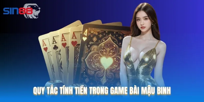 Quy tắc tính tiền trong game bài Mậu Binh Quy tắc tính tiền trong game bài Mậu Binh