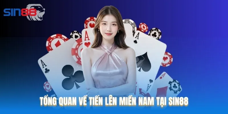 Tiến lên miền Nam là tựa game online được ưa chuộng hàng đầu tại Sin88 Tiến lên miền Nam là tựa game online được ưa chuộng hàng đầu tại Sin88