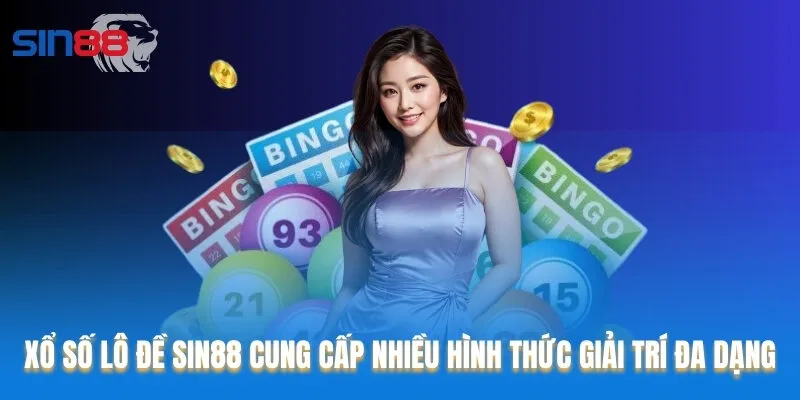 Xổ số lô đề của Sin88 cung cấp nhiều hình thức giải trí khác nhau